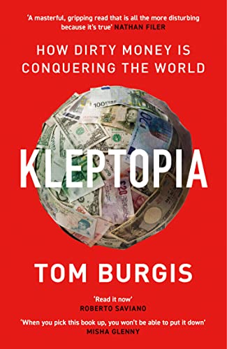 KLEPTOPIA: How Dirty Money is Conquering the World von William Collins