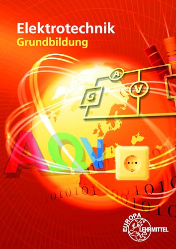Fachzeichnen für elektrotechnische und elektronische Berufe: Elektrotechnik Grundbildung Fachzeichnen für elektrotechnische und elektronische Berufe: Elektrotechnik Grundbildung