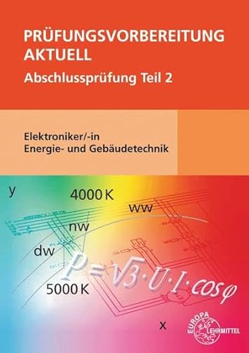 Prüfungsvorbereitung aktuell - Elektroniker/-in Energie- und Gebäudetechnik: Abschlussprüfung Teil 2 von Europa-Lehrmittel