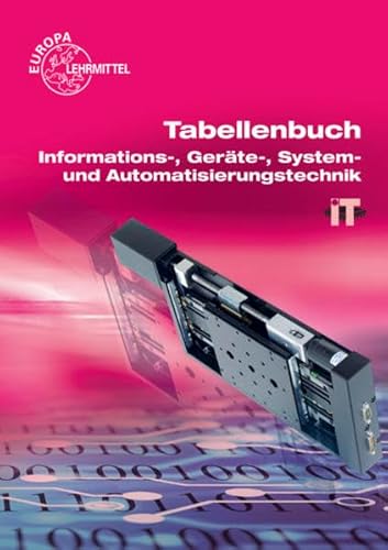 Tabellenbuch Informations-, Geräte-, System- und Automatisierungstechnik: mit Formelsammlung "Formeln Informations- und Systemtechnik"