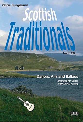 Scottish Traditionals: Dances, Airs and Ballads. Arrangiert für Gitarre im DADGAD Tuning
