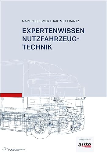 Expertenwissen Nutzfahrzeugtechnik von Vogel Communications Group GmbH & Co. KG