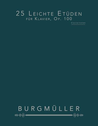 25 Leichte Etüden für Klavier, Op. 100: klaviernoten von Independently published