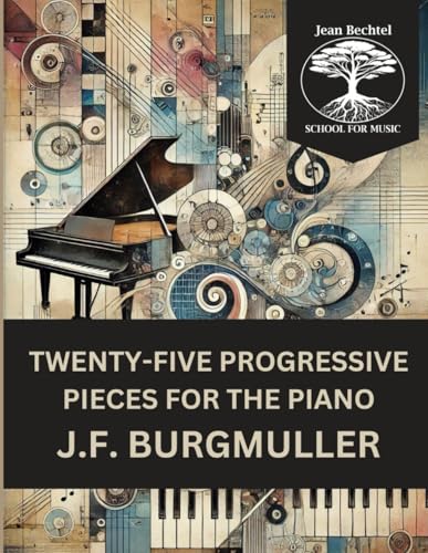 25 Progressive Pieces: Op. 100 von Jean Bechtel School for Music Press