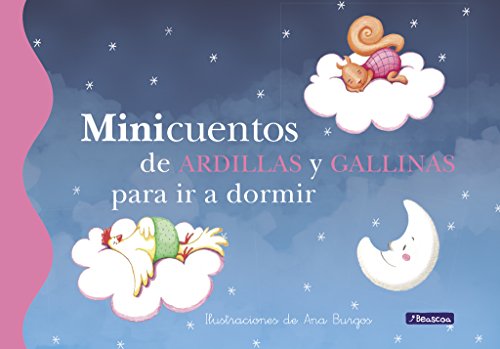 Minicuentos de ardillas y gallinas para ir a dormir (Cuentos infantiles)