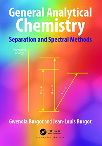 General Analytical Chemistry: Separation and Spectral Methods von CRC Press