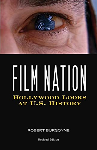 Film Nation: Hollywood Looks at U.S. History, Revised Edition
