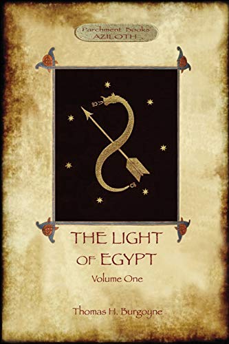The Light of Egypt, Volume 1: re-edited, with 2 'missing' diagrams and five 'lost chapters' von Aziloth Books