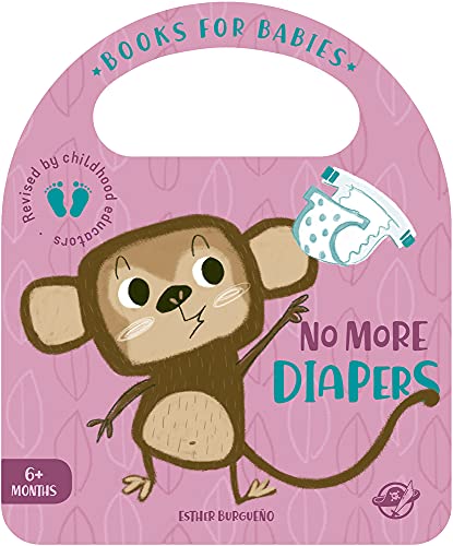 Books for Babies - No More Diapers: Un cuento para bebés en inglés para aprender a dejar el pañal, interactivo y con una solapa (Bit by Bit I Learn More and I Grow Big, Band 6)