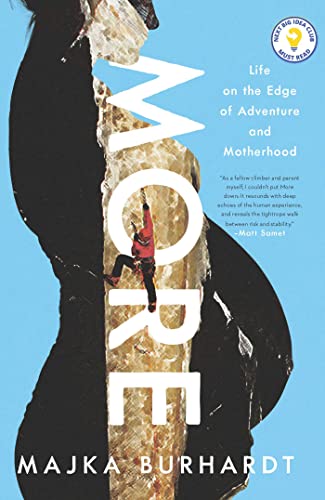 More: Life on the Edge of Adventure and Motherhood von Pegasus Books