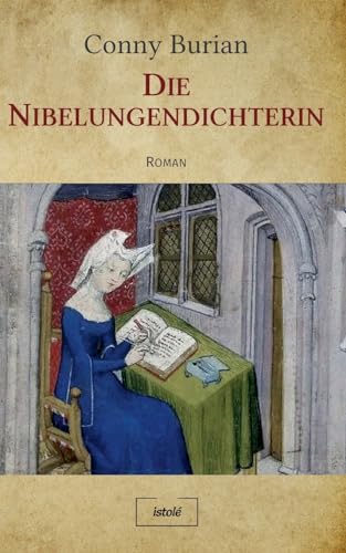 Die Nibelungendichterin Die Nibelungendichterin von AKRES Publishing e.K.