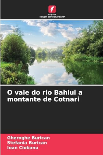 O vale do rio Bahlui a montante de Cotnari von Edições Nosso Conhecimento