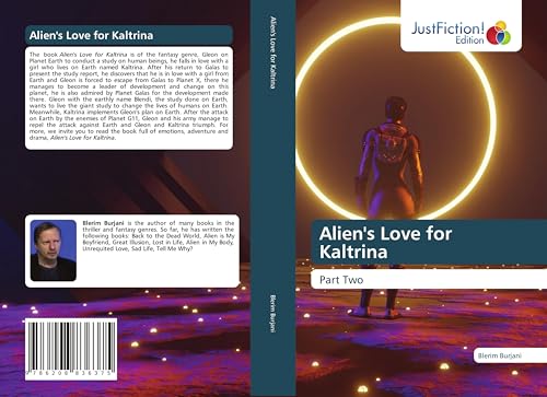 Alien's Love for Kaltrina: Part Two Alien's Love for Kaltrina: Part Two von JustFiction Edition