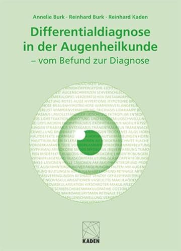 Differentialdiagnose in der Augenheilkunde: - vom Befund zur Diagnose
