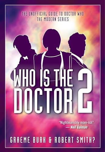 Who Is the Doctor 2: The Unofficial Guide to Doctor Who -- The Modern Series (Who Is the Doctor, The Modern Series) von ECW Press