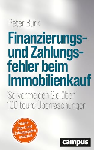 Finanzierungs- und Zahlungsfehler beim Immobilienkauf: So vermeiden Sie über 100 teure Überraschungen Finanzierungs- und Zahlungsfehler beim Immobilienkauf: So vermeiden Sie über 100 teure Überraschungen