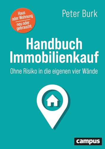 Handbuch Immobilienkauf: Ohne Risiko in die eigenen vier Wände von Campus Verlag