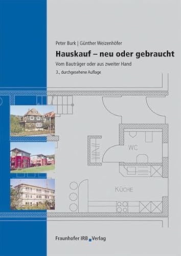 Hauskauf - Neu oder gebraucht.: Vom Bauträger oder aus zweiter Hand