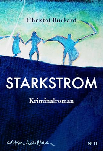 Starkstrom: Kriminalroman von Edition Maulhelden