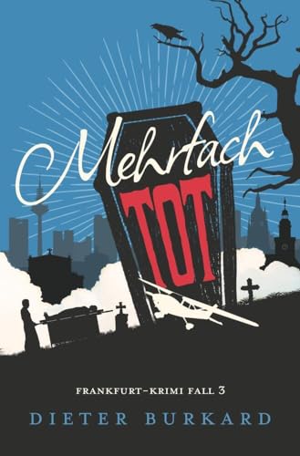 Mehrfach tot: Frankfurt-Krimi Fall 3 (David Meister)