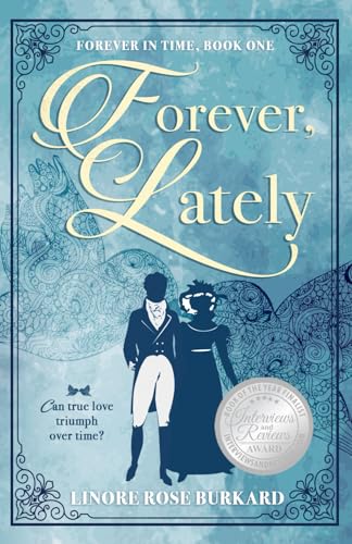 Forever, Lately: A Regency Time Travel Romance (Forever in Time, Band 1)