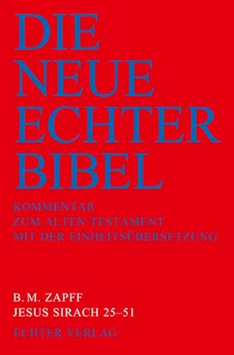 Die Neue Echter-Bibel. Kommentar: Jesus Sirach 25-51: Kommentar zum Alten Testament mit der Einheitsübersetzung: LFG 39 von Echter