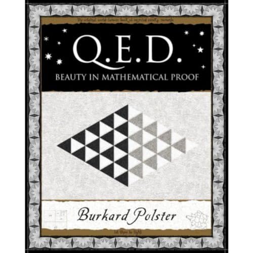 QED: Beauty in Mathematical Proof (Q.E.D.) von Wooden Books