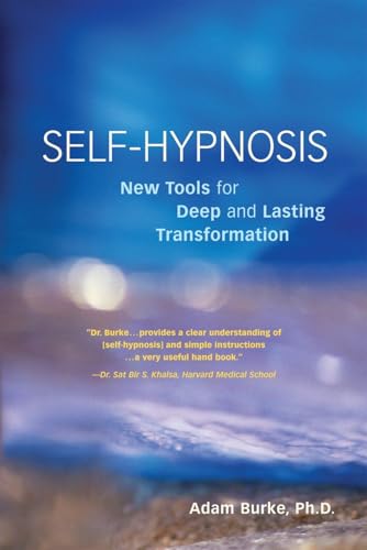 Self-Hypnosis Demystified: New Tools for Deep and Lasting Transformation von Ten Speed Press