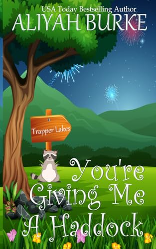 You're Giving Me A Haddock: A Small Town, Animal Cozy Mystery (Trapper Lakes, Band 3) von Independently published