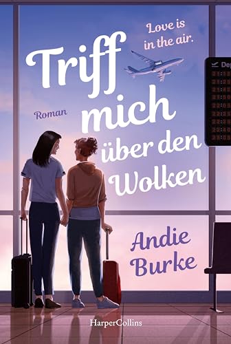 Triff mich über den Wolken: Roman | Eine zauberhafte Fake-Dating-RomCom über die Verirrungen des Lebens | Zuckersüß wie Alexis Hall, witzig wie Casey McQuiston von HarperCollins