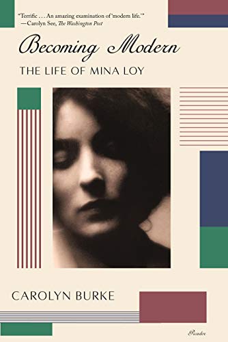 Becoming Modern: The Life of Mina Loy von Picador