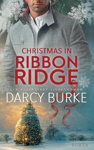 Christmas in Ribbon Ridge: Ein Kleinstadt-Liebesroman (Ribbon Ridge, Oregon, Band 1)