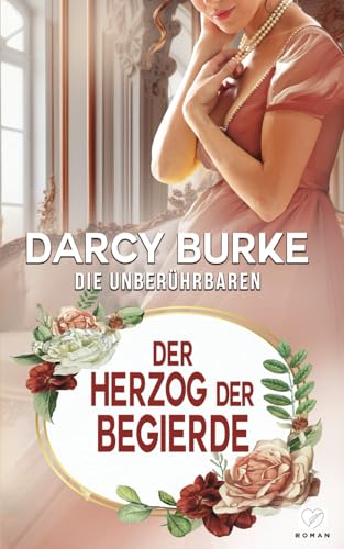 Der Herzog der Begierde (Die Unberührbaren, Band 4) von Zealous Quill Press