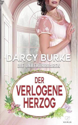 Der verlogene Herzog (Die Unberührbaren, Band 9) von Zealous Quill Press