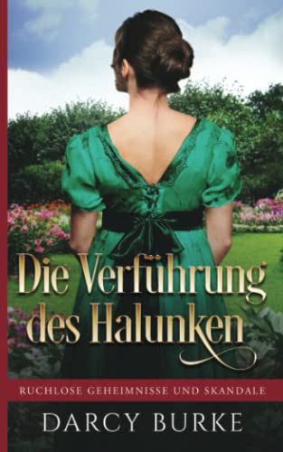Die Verführung des Halunken (Ruchlose Geheimnisse und Skandale, Band 3) Die Verführung des Halunken (Ruchlose Geheimnisse und Skandale, Band 3) von Zealous Quill Press