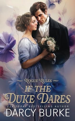 If the Duke Dares (Rogue Rules, Band 1) von Zealous Quill Press