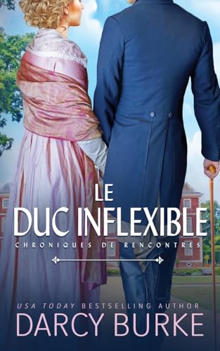 Le Duc inflexible (Chroniques de Rencontres, Band 2) von Zealous Quill Press