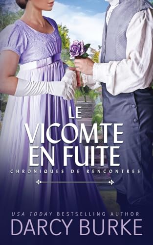 Le Vicomte en fuite (Chroniques de Rencontres) von Zealous Quill Press