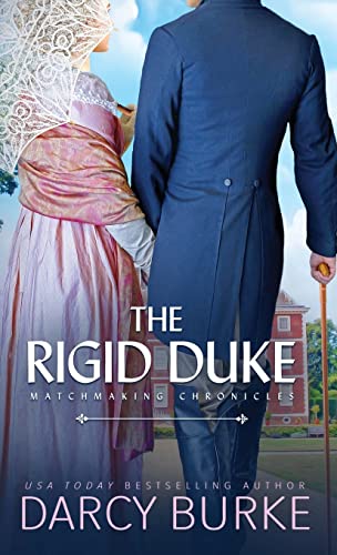 The Rigid Duke (Matchmaking Chronicles, Band 2) The Rigid Duke (Matchmaking Chronicles, Band 2)