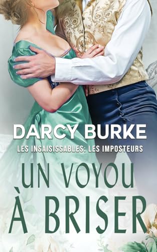 Un voyou à briser (Les Insaisissables: Les Imposteurs, Band 3) von Zealous Quill Press
