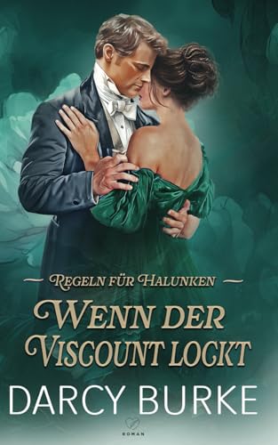 Wenn der Viscount lockt (Regeln für Halunken, Band 3)