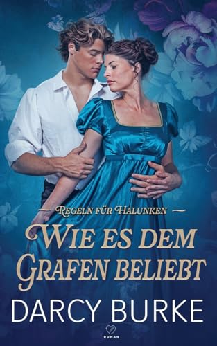 Wie es dem Grafen beliebt (Regeln Für Halunke, Band 4) von Zealous Quill Press