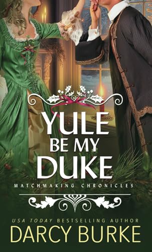 Yule Be My Duke (Matchmaking Chronicles, Band 1)