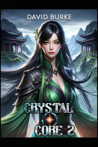 Crystal Core 2: A Litrpg Cultivation Adventure von Independently published