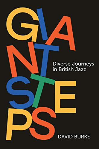 Giant Steps: Diverse Journeys in British Jazz von Desert Hearts
