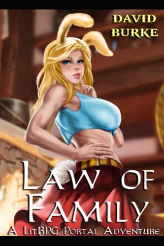 Law of Family: A Litrpg Portal Adventure (Four Laws, Band 2)