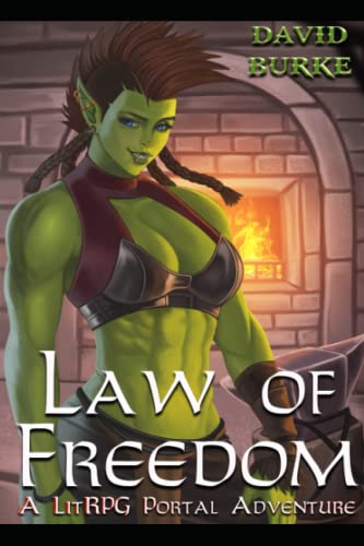Law of Freedom: A Litrpg Portal Adventure (Four Laws, Band 3)