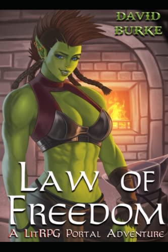 Law of Freedom: A Litrpg Portal Adventure (Four Laws, Band 3) von Independently published