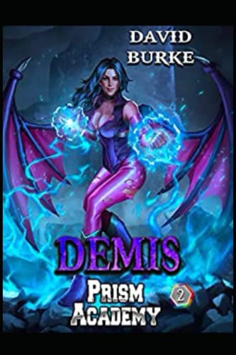 Prism Academy- Demis: A Litrpg Supers Adventure von Independently published