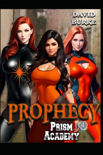 Prism Academy- Prophecy: A Litrpg Supers Adventure von Independently published